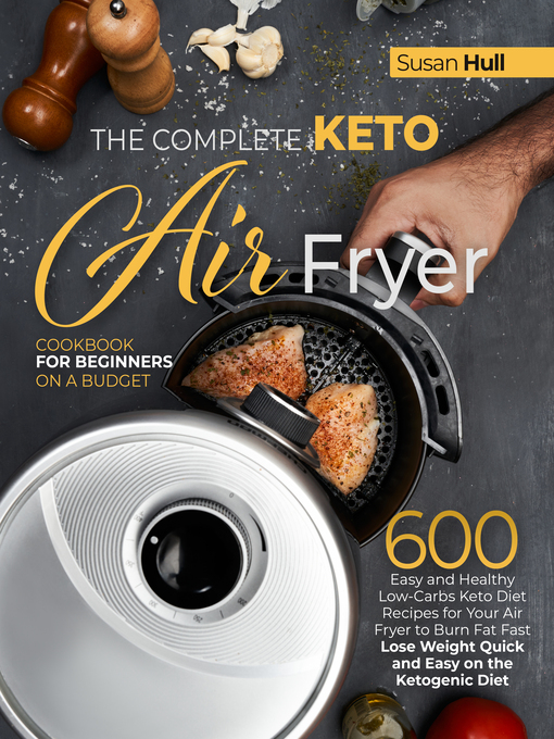 Cover image for THE COMPLETE KETO AIR FRYER COOKBOOK FOR BEGINNERS ON a BUDGET